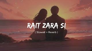 RAIT ZARA SI SLOWEDREVERB [upl. by Jolda]