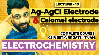 Electrochemistry  Lec10  AgAgCl Electrode amp Calomel Electrode  CSIR NETJRF  GATE  IITJAM [upl. by Mathilde455]