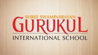 Shree Swaminarayan Gurukul International School  Transforming Life [upl. by Teiluj]