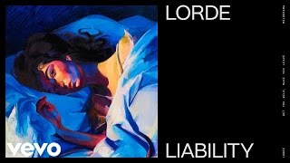 Lorde  Liability [upl. by Annaynek606]