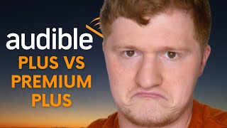 Audible Plus vs Audible Premium Plus [upl. by Soisatsana48]