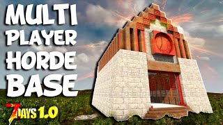 A Simple NO CHEESE Multiplayer Horde Base – 7 Days to Die 10 [upl. by Lorens]