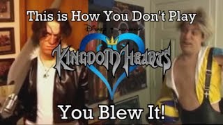 Spoonys This Is How You Dont Play Kingdom Hearts  You Blew It Episode 5 [upl. by Cassy660]