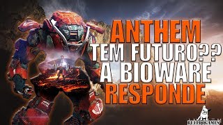 Anthem  ANTHEM TEM FUTURO  O JOGO VAI SER ABANDONADO  A BIOWARE RESPONDE [upl. by Aneehs]