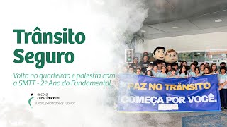 Trânsito seguro alunos do 2º Ano exploram sobre as leis de trânsito [upl. by Melisa]