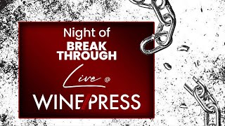 WINEPRESS 2024 DAY 3  NIGHT OF BREAKTHROUGH [upl. by Atsirk]