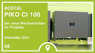 Intersolar PIKO CI 100  Der neue Wechselrichter für Projekte  KOSTAL [upl. by Glenine]