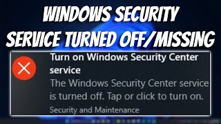 How To Fix Windows Security Center Service is Turned off or Missing in Windows 11 [upl. by Oruhtra23]