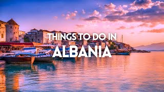 Top 15 Things To Do in Albania  Albania Travel Guide [upl. by Bibeau]