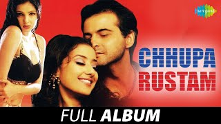 Chhupa Rustam Full Album  Alka Yagnik  Kumar Sanu  Hariharan  Sadhana Sargam Sanjay KManisha K [upl. by Aihsinyt]