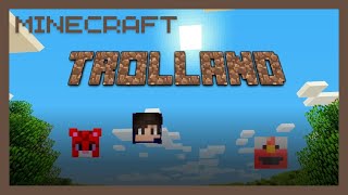 Minecraft Trolland 1 1 [upl. by Skipper]