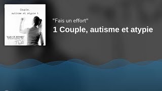 Couple autisme et atypie 1 [upl. by Nissa]