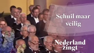 Nederland Zingt Schuil maar veilig [upl. by Oknuj743]