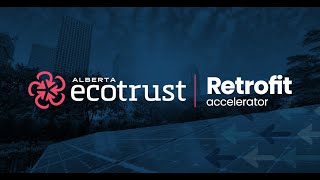 Introduction to the Alberta Ecotrust Retrofit Accelerator [upl. by Nemrak268]