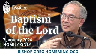 Baptism of the Lord 7 January 2024  Homily by Bishop Greg Homeming Diocese of Lismore [upl. by Lemuelah472]