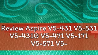 Review Aspire V5431 V5531 V5431G V5471 V5171 V5571 V5571G V5571P AL12A32 battery [upl. by Ahseiyt]