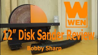 WEN 12 Disk Sander Review  Bobby Sharp [upl. by Sumaes293]