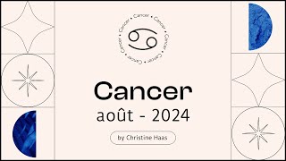 Horoscope Cancer ♋️ Août 2024🪁 par Christine Haas [upl. by Alesi]