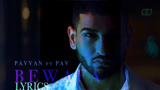 Bewafa  Pavvan amp Manav Feat PAV Official Lyrics Video  Latest Punjabi Song  2018 [upl. by Artim]