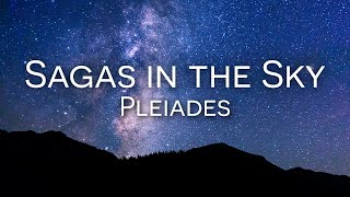 Sagas in the Sky  The Pleiades [upl. by Jefferson]