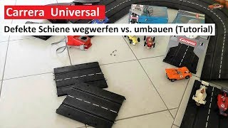 defekte  beschädigte Schienen umbauen vs wegwerfen  Tutorial   Carrera Universal 132 [upl. by Serafina]