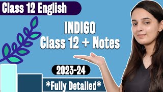 Indigo Class 12 Explanation in Hindi  Indigo Class 12 English Flamingo Chapter 5 [upl. by Mikkel349]