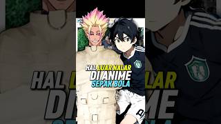 2 Hal Diluar Nalar Dalam Anime Sepak Bola shorts [upl. by Evangelist]