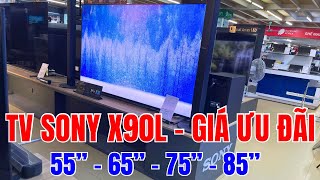 TV Sony X90L GIÁ ƯU ĐÃI hiện tại từ màn hình 55 inch đến 85 inch [upl. by Marder]