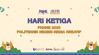 PKKMB Polimedia 2021  Hari Ketiga [upl. by Cannell]