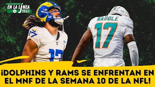 ¡DOLPHINS y RAMS se enfrentan en el MONDAY NIGHT de la SEMANA 10 de la NFL [upl. by Siraf]