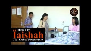 Iaishah E4  Khasi Film [upl. by Florry104]