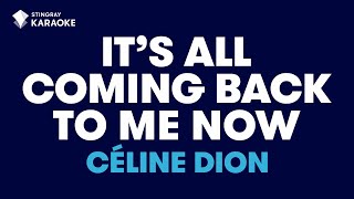 Céline Dion  Its All Coming Back To Me Now Karaoke With Lyrics [upl. by Clova]