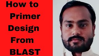 How to Primer design from BLAST  how to primer design using ncbi primer designing [upl. by Beora378]