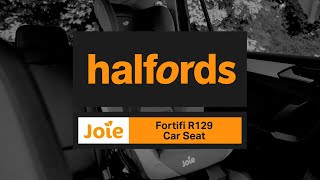 Joie Fortifi Car Seat  Halfords UK [upl. by Rehc]