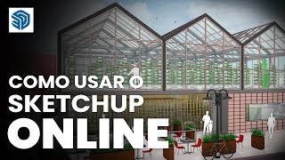 Como usar o Sketchup Online Gratuito na web [upl. by Waki472]