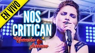 Corazón Serrano  Nos Critican En Vivo [upl. by Alton]