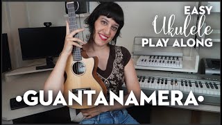 GUANTANAMERA  Easy UKULELE Play Along [upl. by Tedric348]