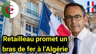 🇩🇿🇫🇷 Bruno Retailleau au Cœur de la Tempête  Immigration Algérie et Diplomatie en Jeu [upl. by Robyn291]