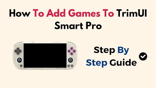 How To Add Games To TrimUI Smart Pro [upl. by Etem452]