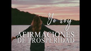 YO SOY  AFIRMACIONES DE PROSPERIDAD  AFIRMACIONES POSITIVAS  DECRETOS  ❤ EASY ZEN [upl. by Prudie]