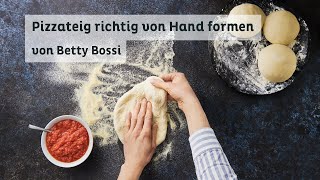 Den Pizzateig richtig von Hand formen  Tipps amp Tricks von Betty Bossi [upl. by Nilac483]