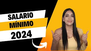 SALARIO MÍNIMO 2024 [upl. by Sungam]