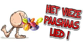 VIEZE GRAPPIGE LIEDJES  Het vieze paashaas lied  Grappige muziek [upl. by Elodea]