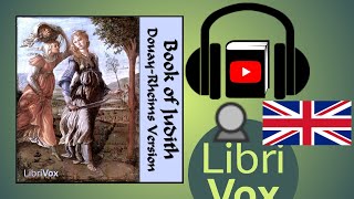 Bible DRV ApocryphaDeuterocanon Judith by DOUAYRHEIMS VERSION  Full Audio Book [upl. by Ariela]