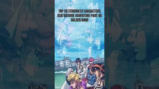 Top 20 Strongest Characters Jojo bizarre adventure part 05 Golden Wind jojo giorno stand [upl. by Jaqitsch]