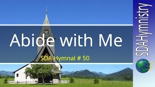 Abide With Me Fast Falls the Eventide  SDA Hymnal  50  SDA Hymn Ministry [upl. by Fanestil817]