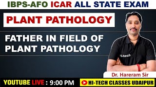 PLANT PATHOLOGY  3 FATHER IN FIELD OF PLANT PATHOLOGY  IBPSAFO  ICAR  ALL STATES EXAM [upl. by Eima]