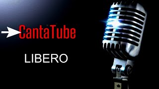 CantaTube  LIBERO  karaoke Gigi DAlessio [upl. by Einnaf270]