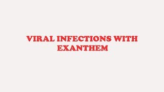 Viral Infections With Exanthem [upl. by Goldi]