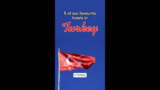 Turkey Hotels  5 of our favs 🇹🇷 [upl. by Huesman]